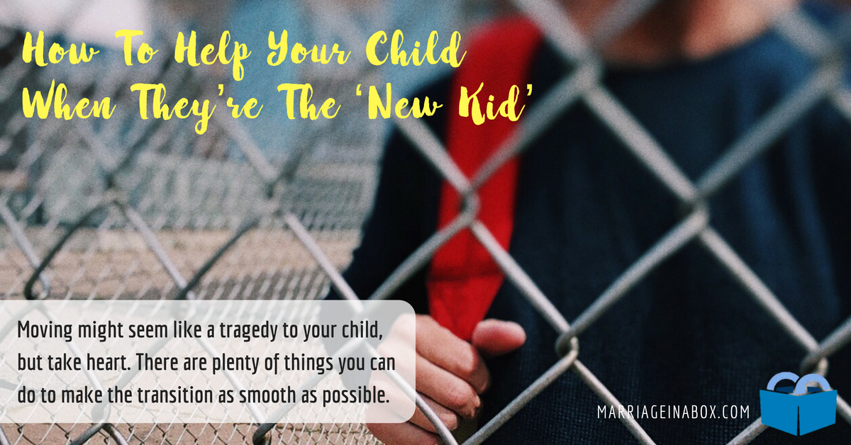 How To Help Your Child When They’re The ‘New Kid’