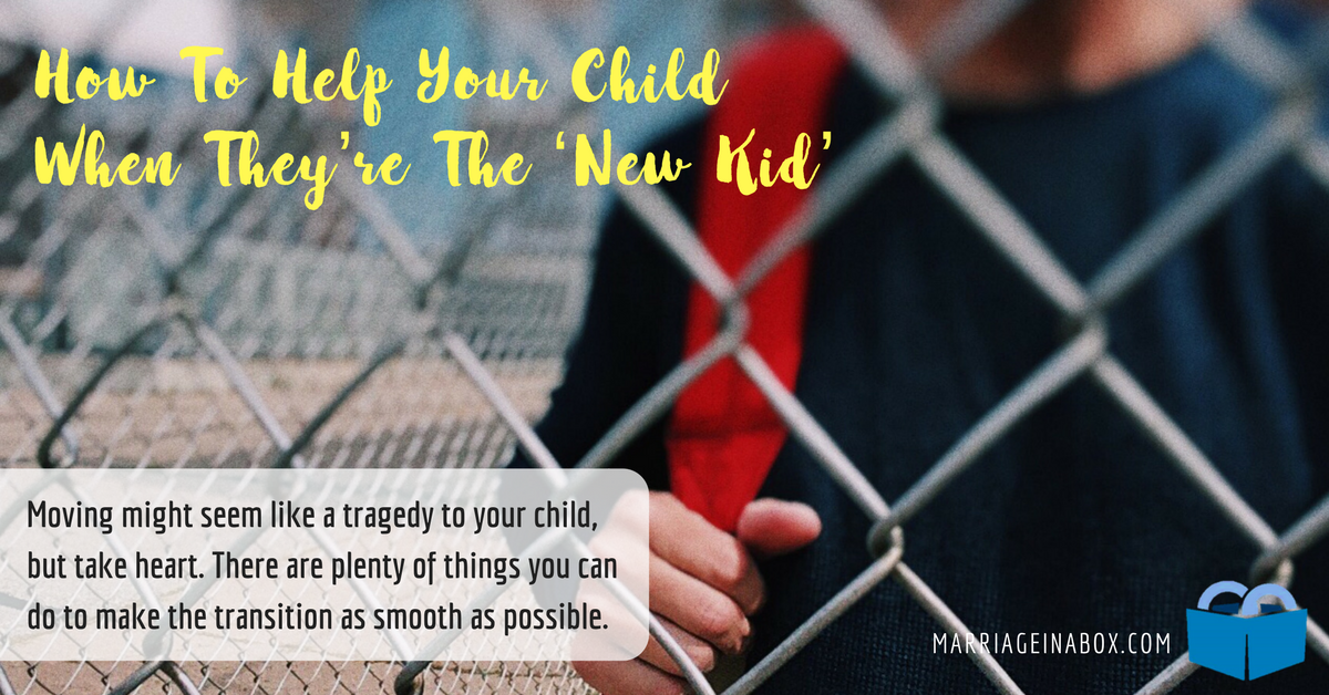 How To Help Your Child When They&rsquo;re The &lsquo;New Kid&rsquo;