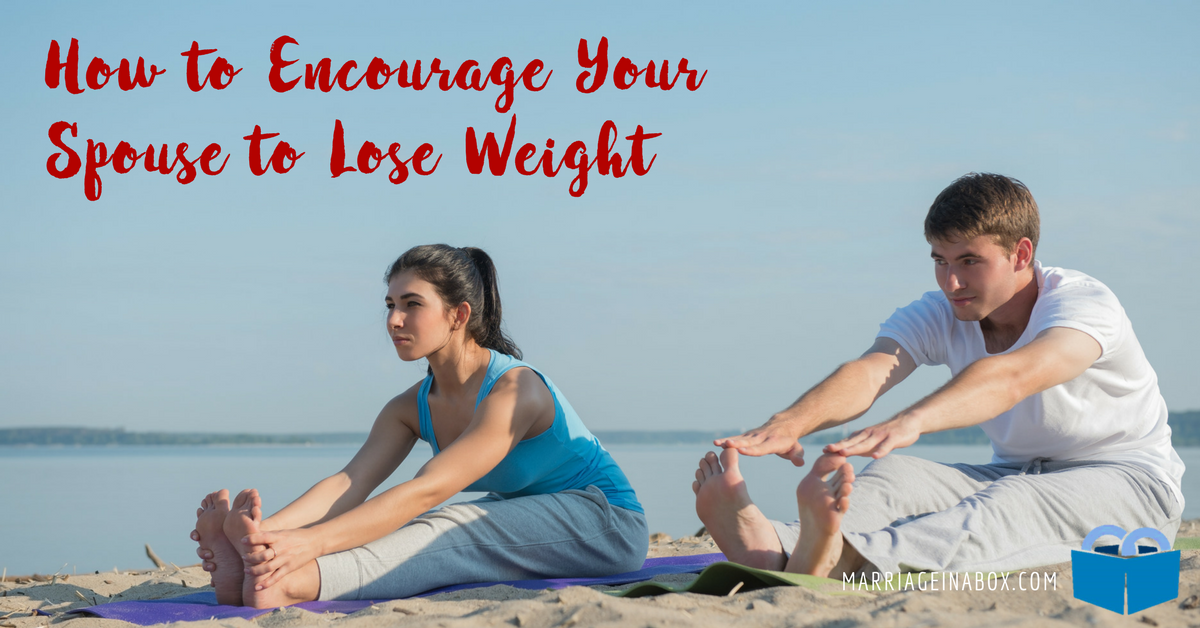 How to Encourage Your Spouse to Lose Weight