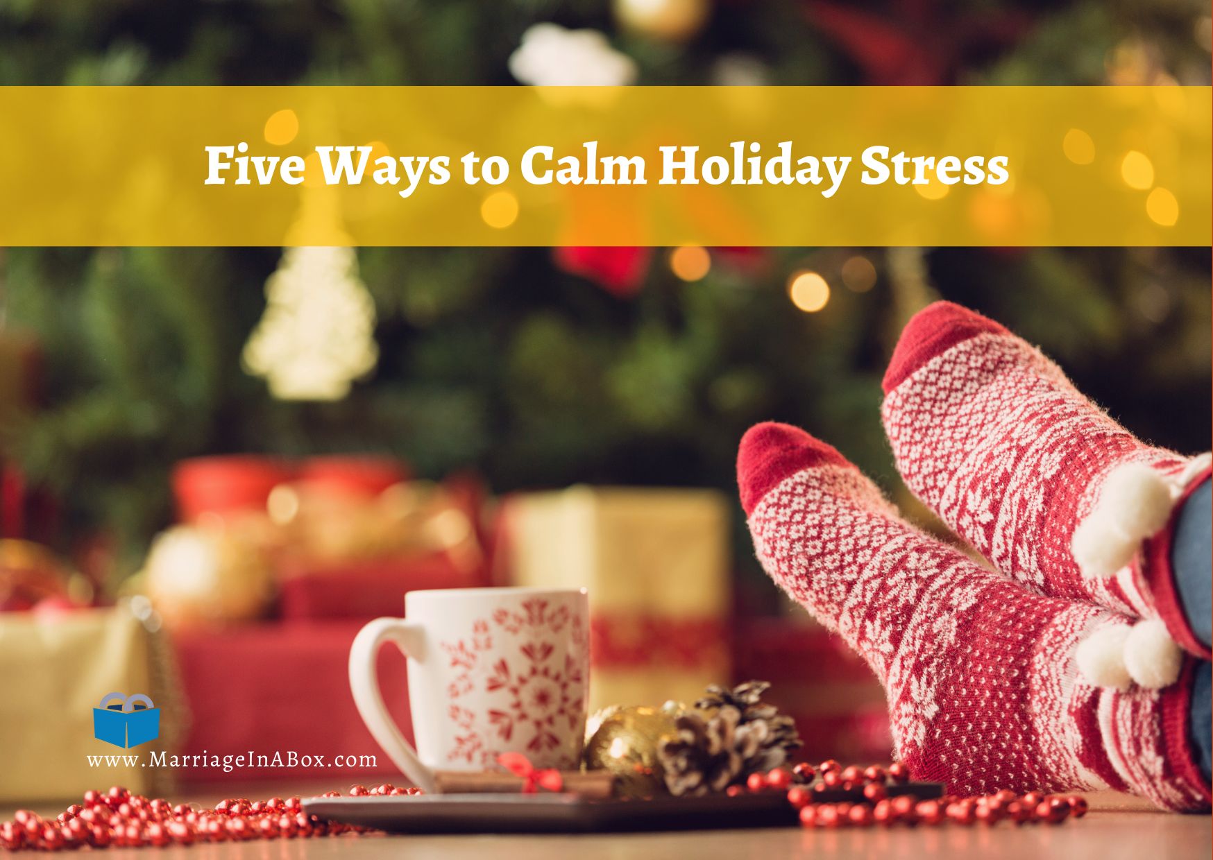 Marriage in a Box: Five Ways to Calm Holiday Stress