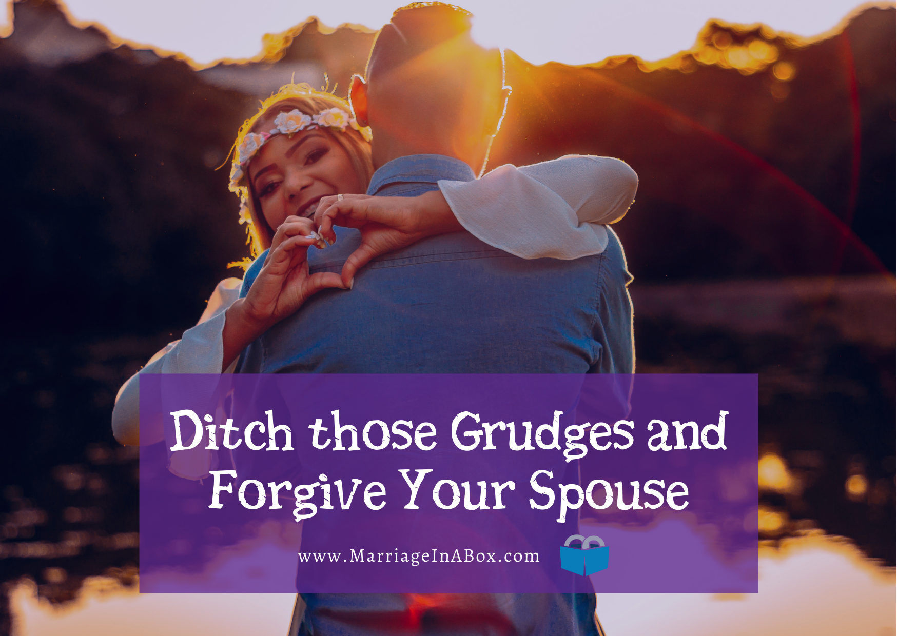 Ditch those Grudges and Forgive Your Spouse